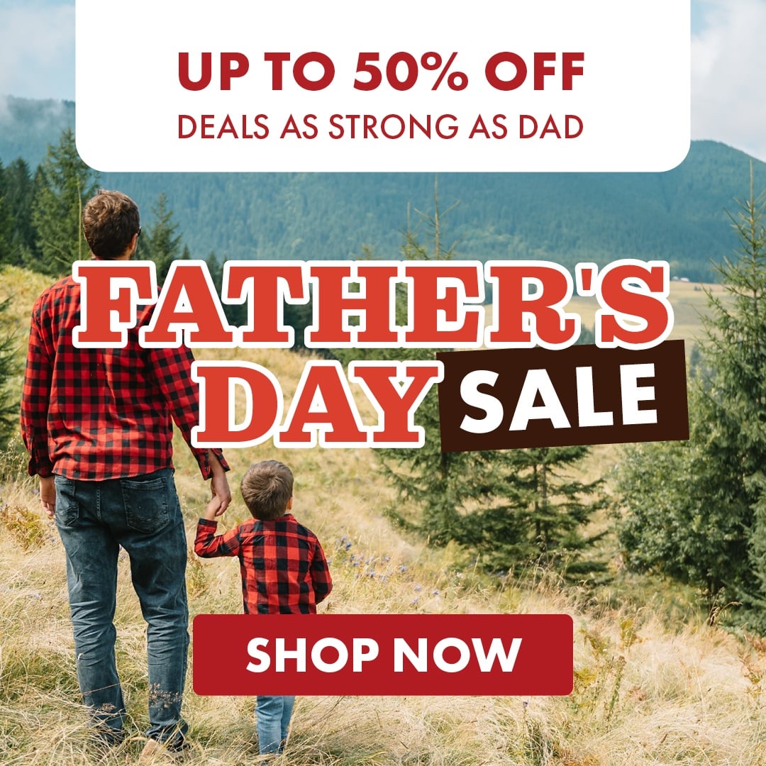UP TO 50% OFF DEALS AS STRONG AS DAD FATHER'S DAY SALE SHOP NOW