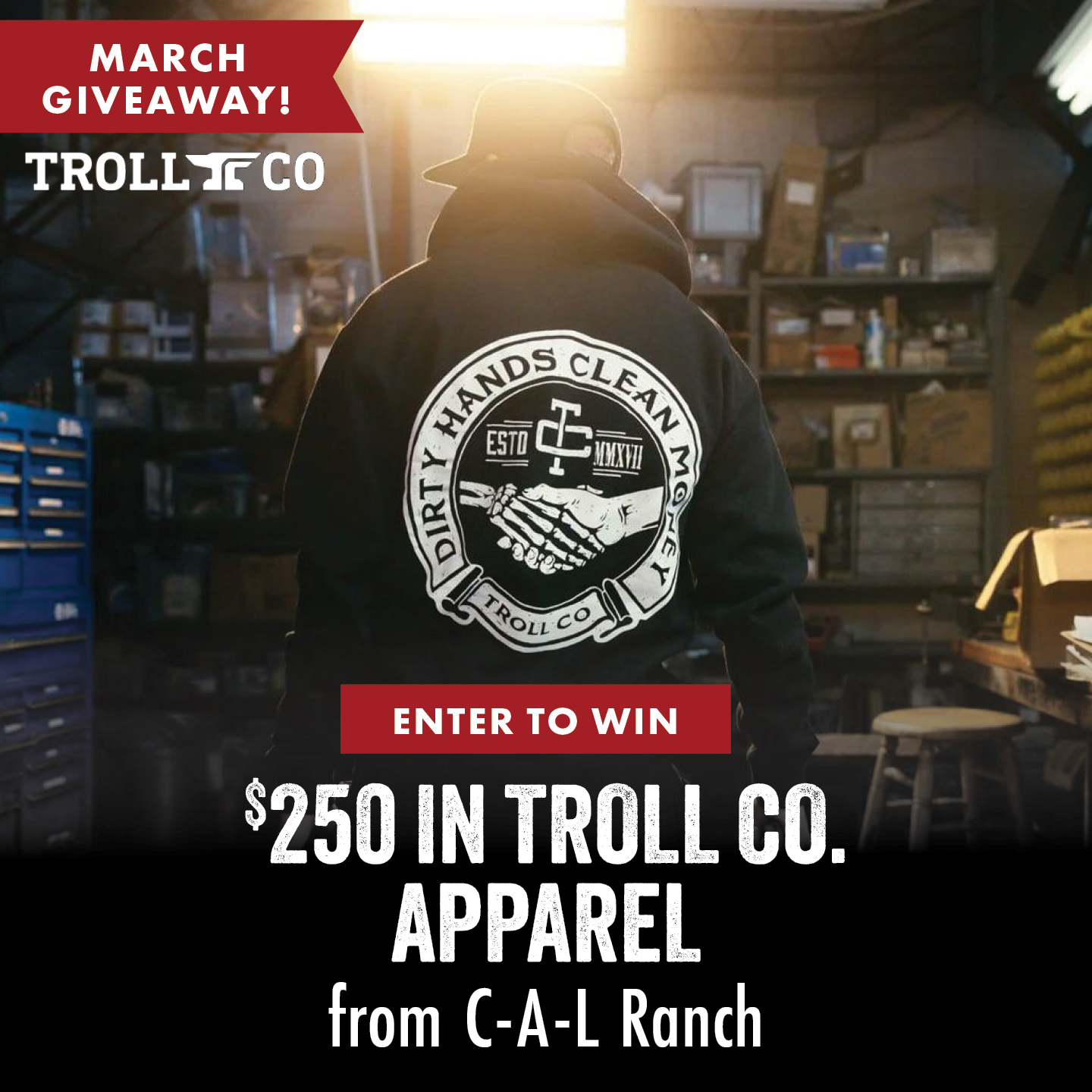 MARCH GIVEAWAY ENTER TO WIN $200 IN TROLL CO. APPAREL from C-A-L Ranch