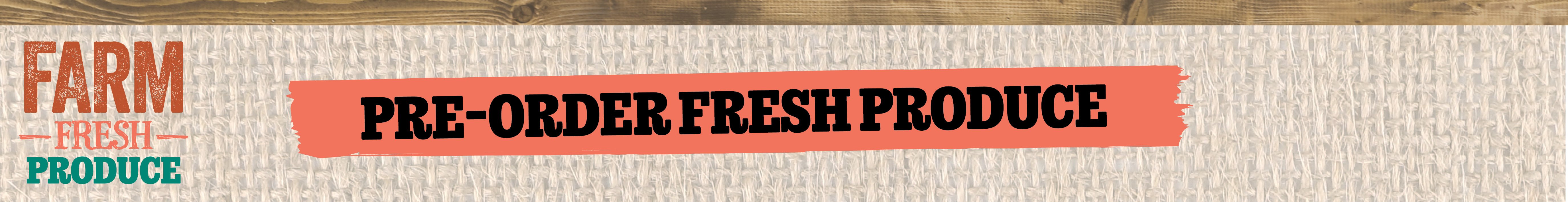 Fresh Pre-Order Produce Banner