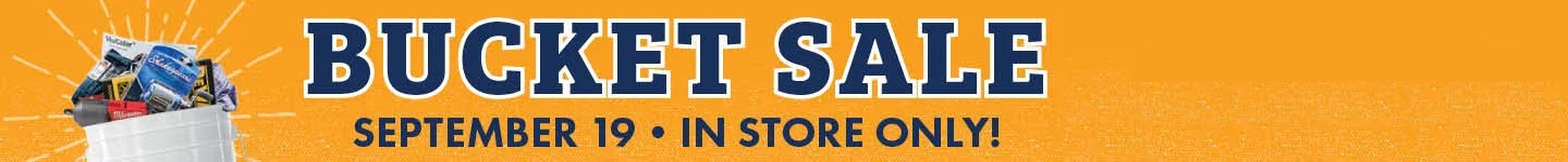 BUCKET SALE SEPTEMBER 19 ONE DAY ONLY