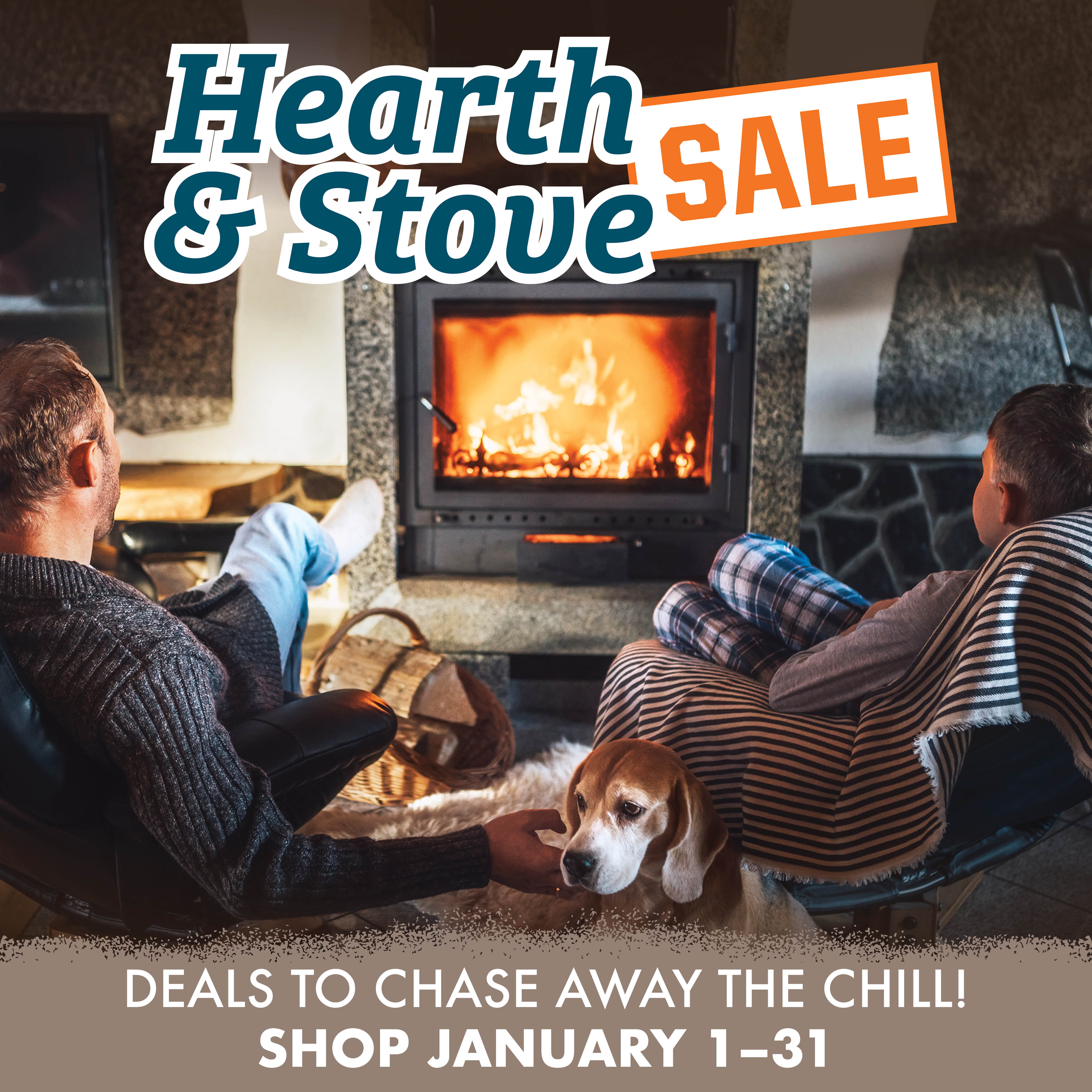 Hearth & Stove SALE DEALS TO CHASE AWAY THE CHILL!