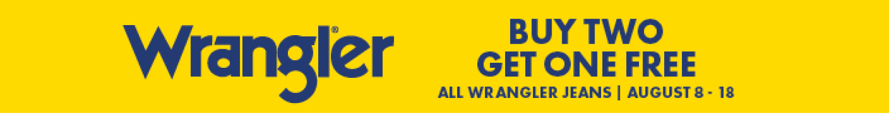 Wrangler Buy Two Get One Free All Wrangler Jeans August 8-18