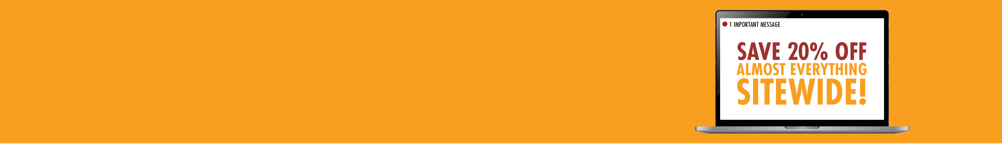 Save 20% OFF ALMOST EVERYTHING SITEWIDE