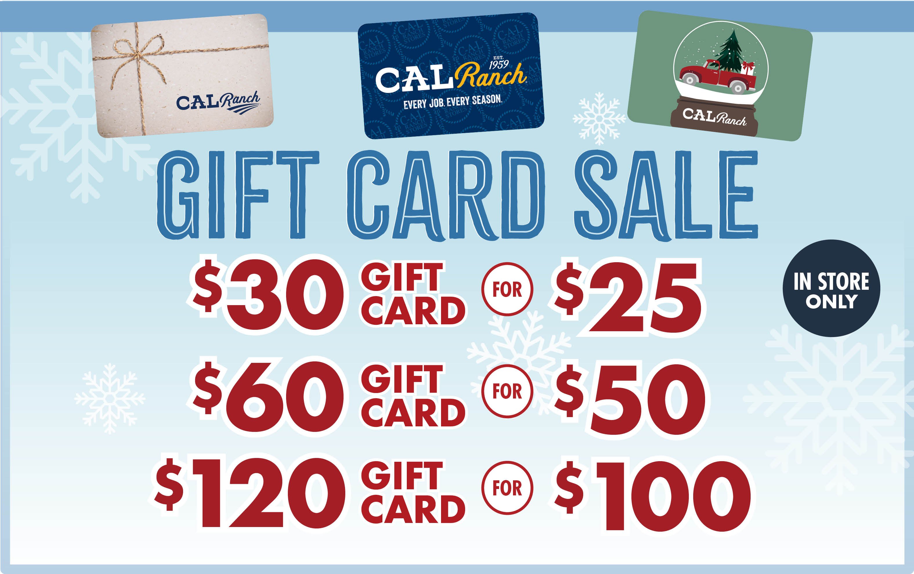 Gift Card Sale $30 Gift Card for $25 $60 Gift Card for $50 $120 Gift Card for $100