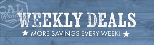 WEEKLY DEALS MORE SAVINGS EVERY WEEK! 