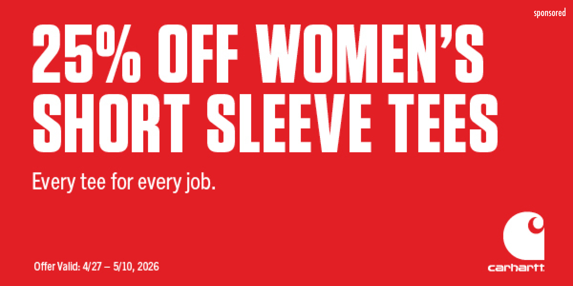 25% OFF WOMEN'S SHORT SLEEVE TEES Offer Valid: 4/27-5/10, 2026 Sponsored