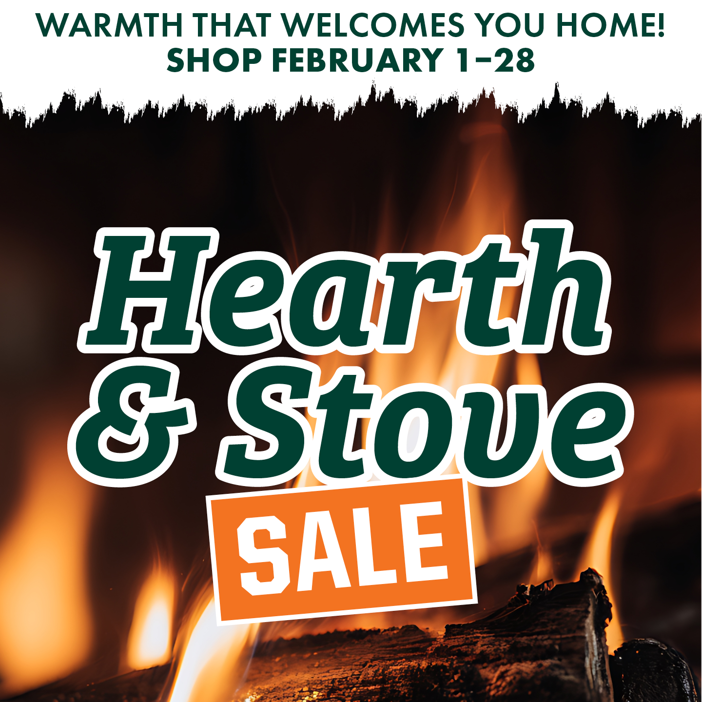 Hearth & Stove SALE DEALS TO CHASE AWAY THE CHILL! SHOP JANUARY 1-31