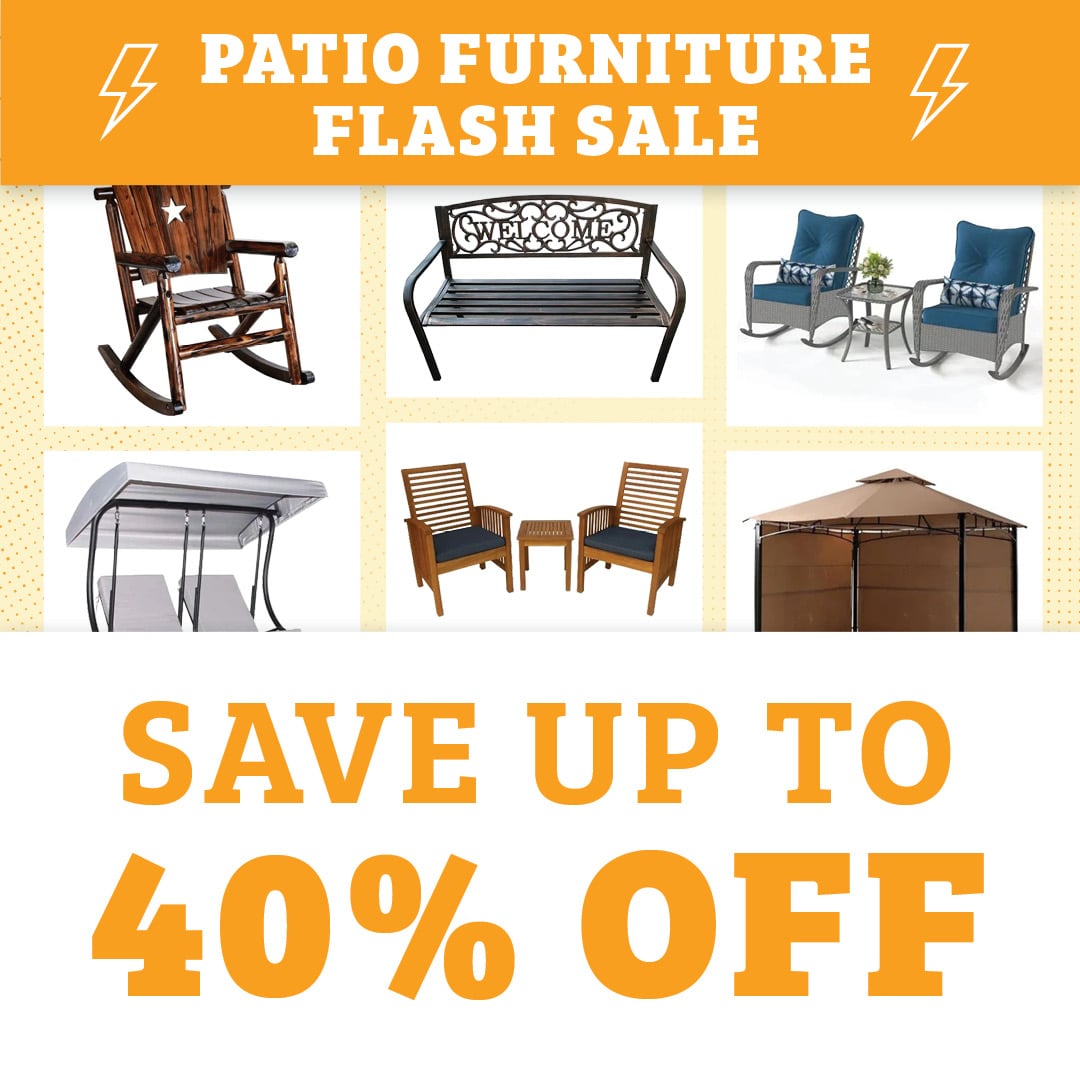 BIGGEST SALE of the year UP TO 40% OFF SELECT PATIO FURNITURE