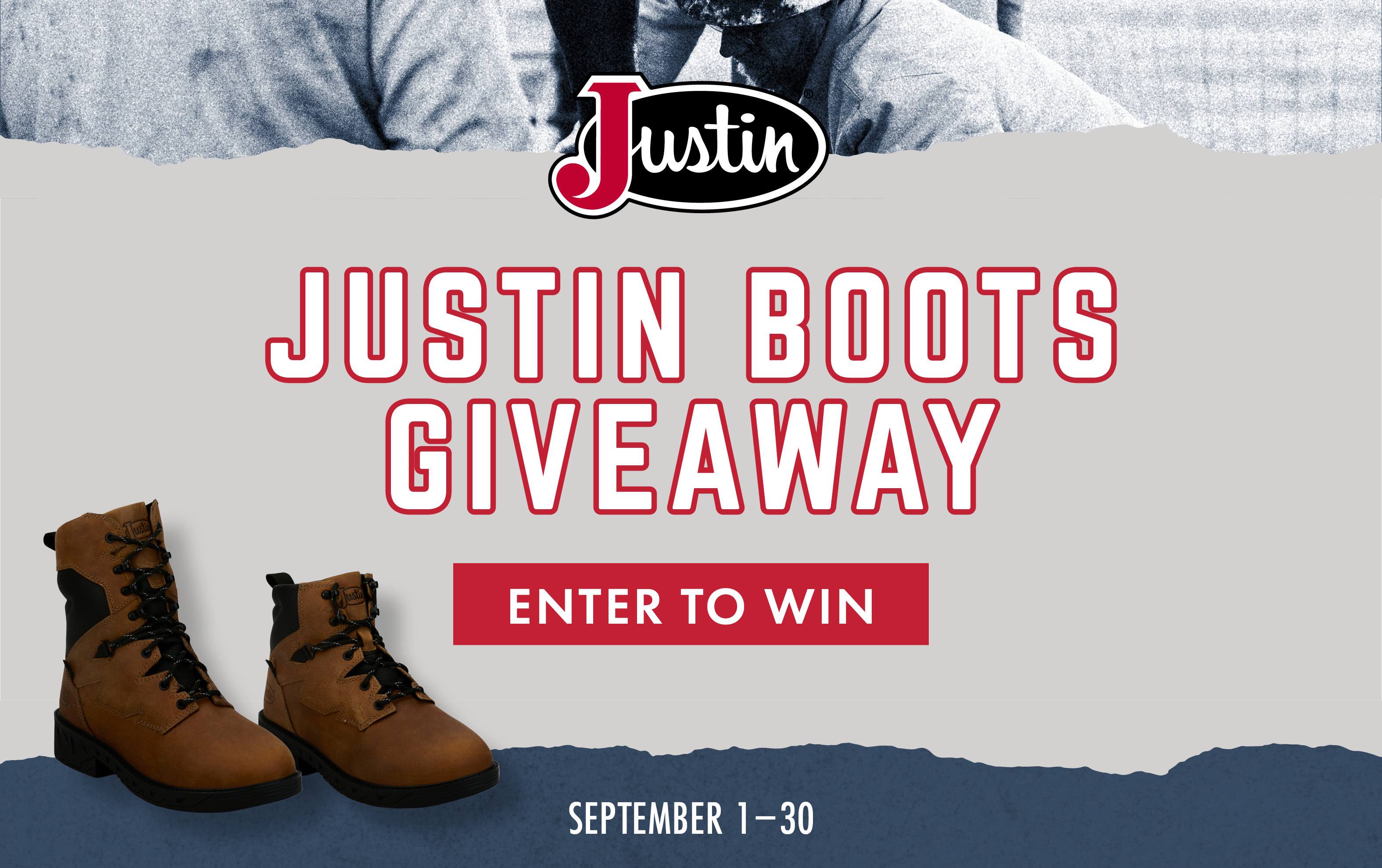 JUSTIN BOOTS GIVEAWAY ENTER TO WIN Justin September 1-30