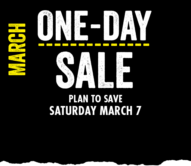 MARCH ONE DAY SALE PLAN TO SAVE SATURDAY MARCH 7