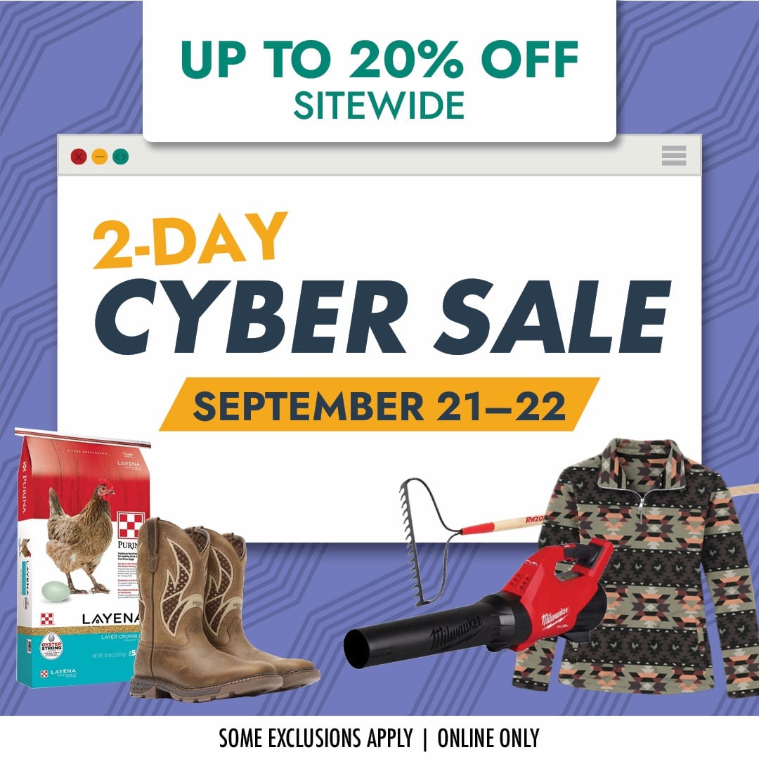 SAVE UP TO 20% OFF SITEWIDE 2-DAY CYBER SALE September 21-22 SOME EXCLUSIONS APPLY | ONLINE ONLY