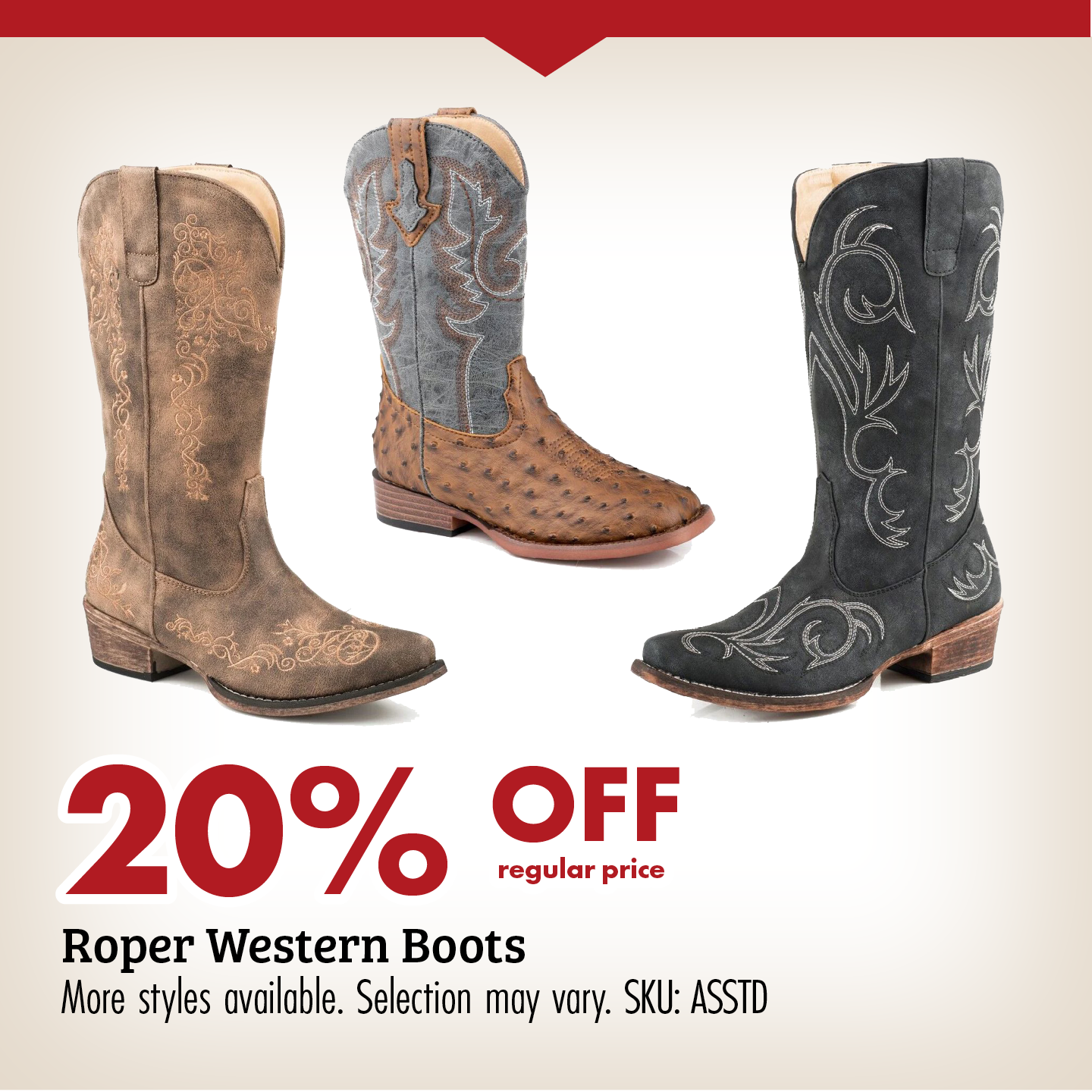 20% OFF regular price Roper Western Boots More styles available. Selection may vary. SKU: ASSTD