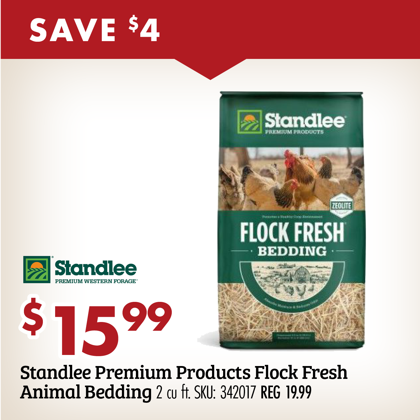 SAVE $4 $15.99 Standlee Premium Products Flock Fresh Animal Bedding 2 cu ft. SKU: 342017 REG 19.99