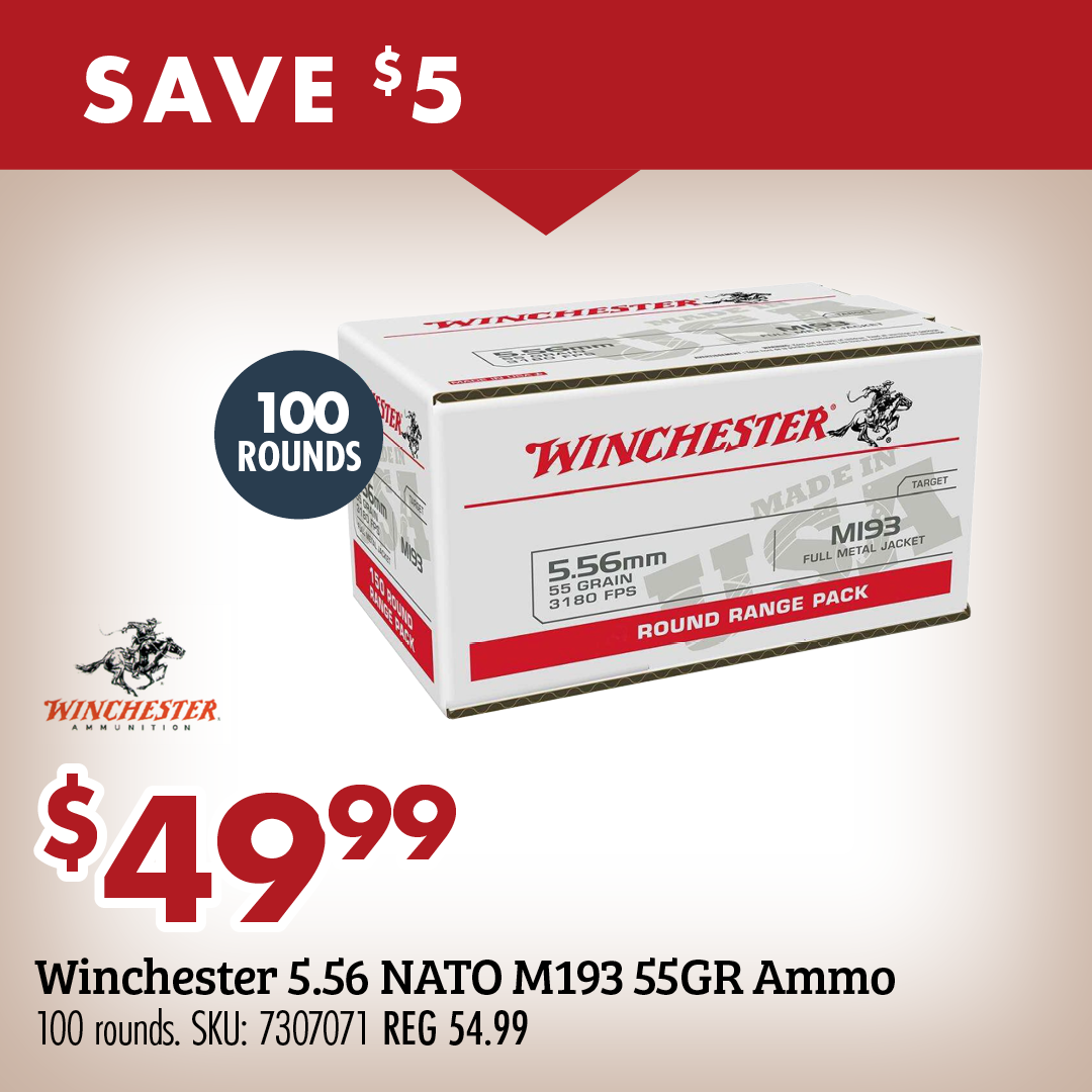 SAVE $5 Winchester $49.99 Winchester 5.56 NATO M193 55GR Ammo 100 rounds. SKU 7307071 REG 54.99