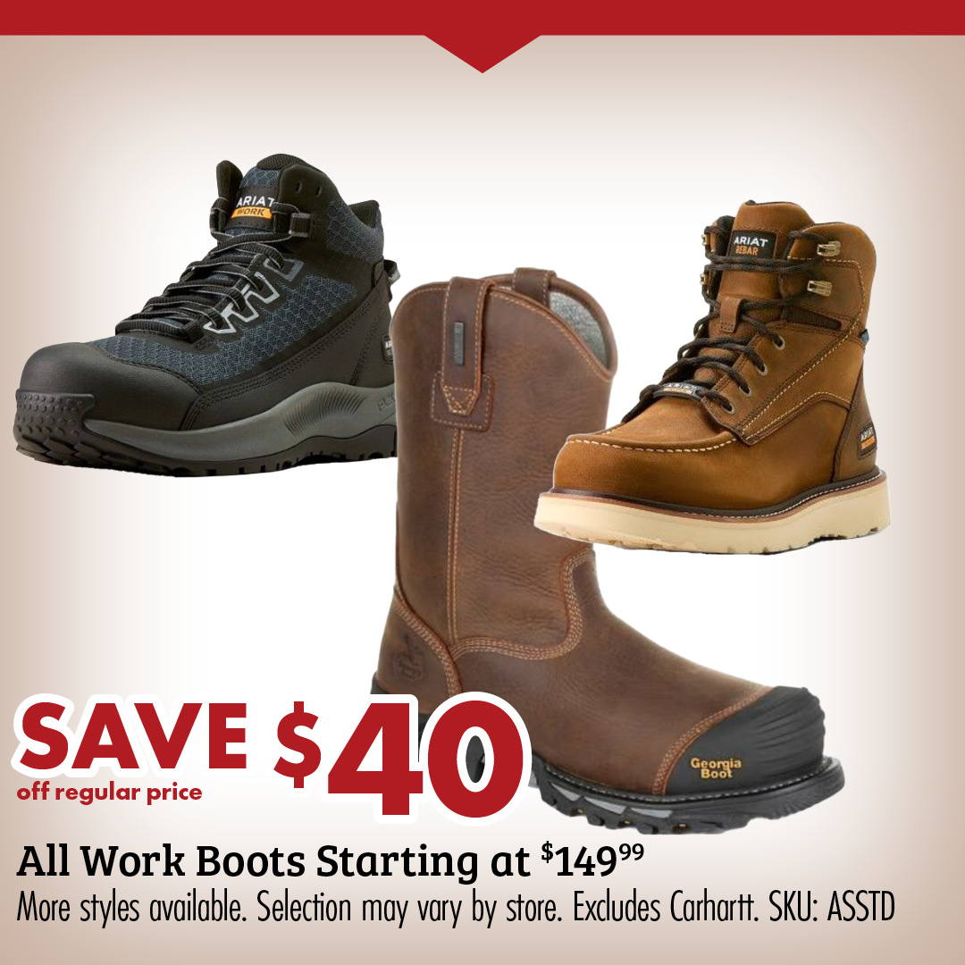SAVE $40 All Work Boots Starting at $149.99 More styles available. Selection may very by store. Excludes Carhartt SKU: ASSTD