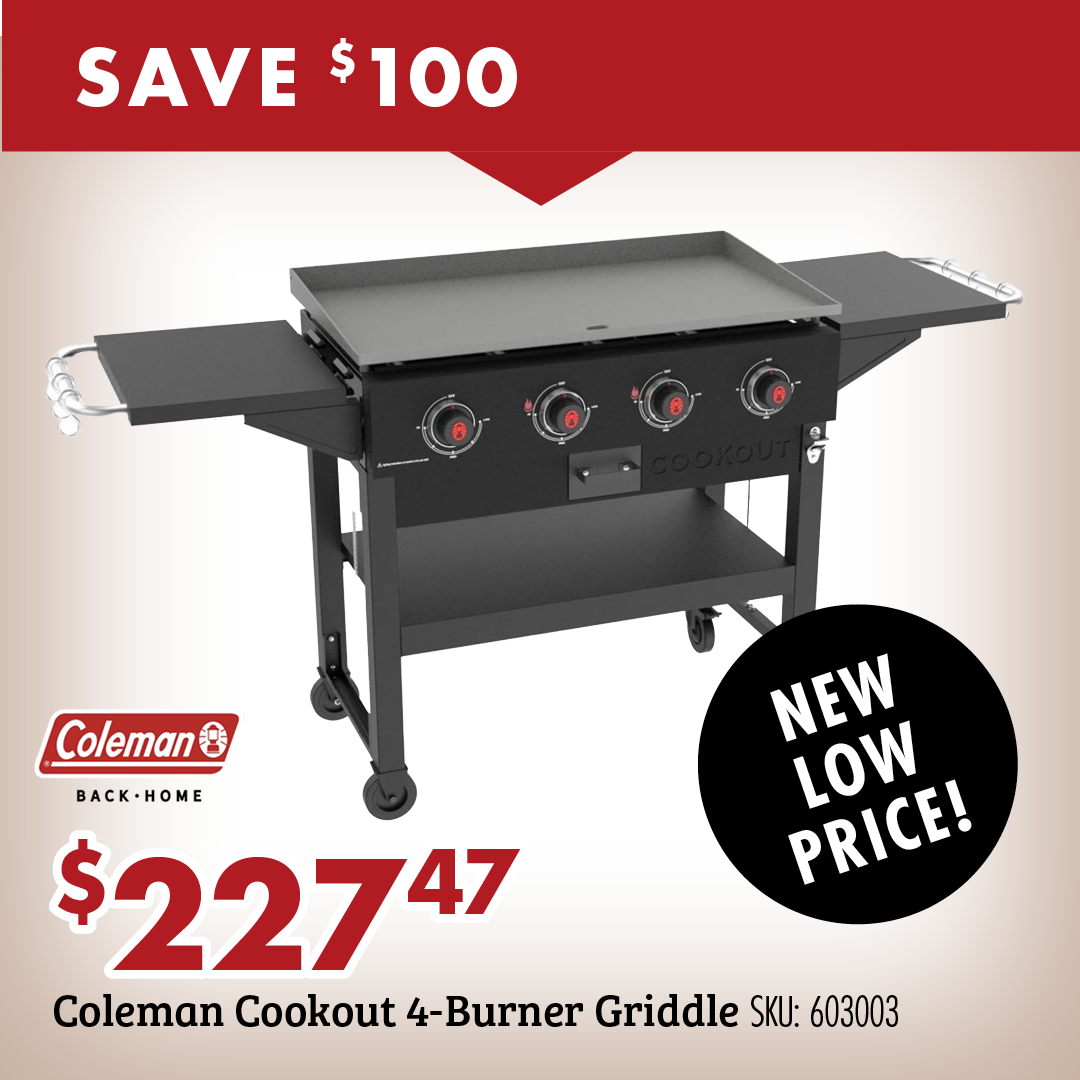 SAVE $100 $227.47 Coleman Cookout 4-Burner Griddle SKU: 603003