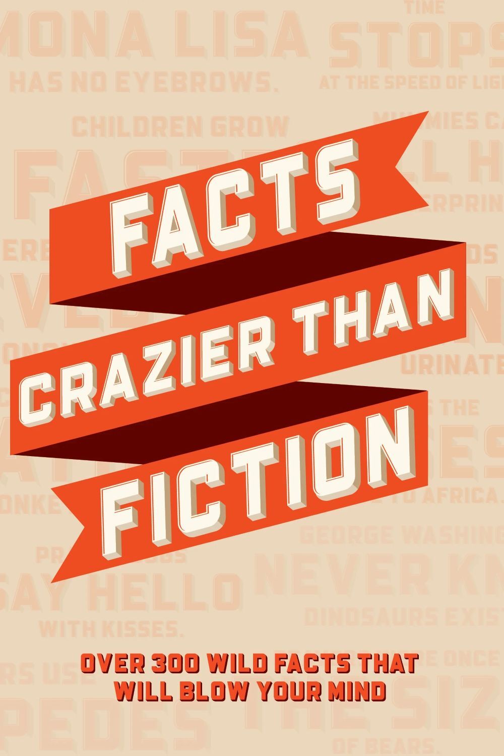 Willow Creek Press Facts Crazier Than Fiction Book