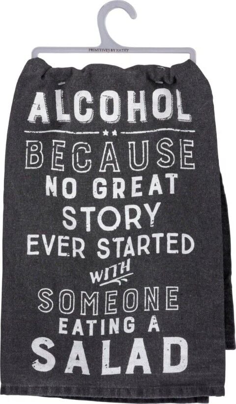 Primitives By Kathy Alcohol Because No Great Story Kitchen Towel, 28 in. x 28 in.