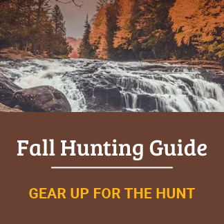 Fall Hunting Guide GEAR UP FOR THE HUNT