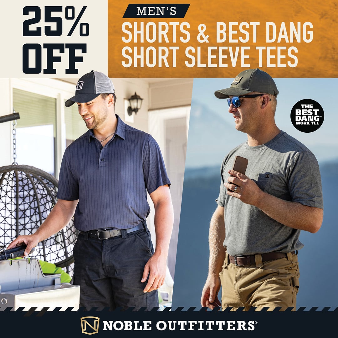 25% off MEN'S SHORTS & BEST DANG SHORT SLEEVE TEES NOBLE OUTFITTERS