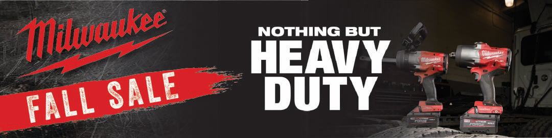 Milwaukee Fall Sale Nothing but heavy duty